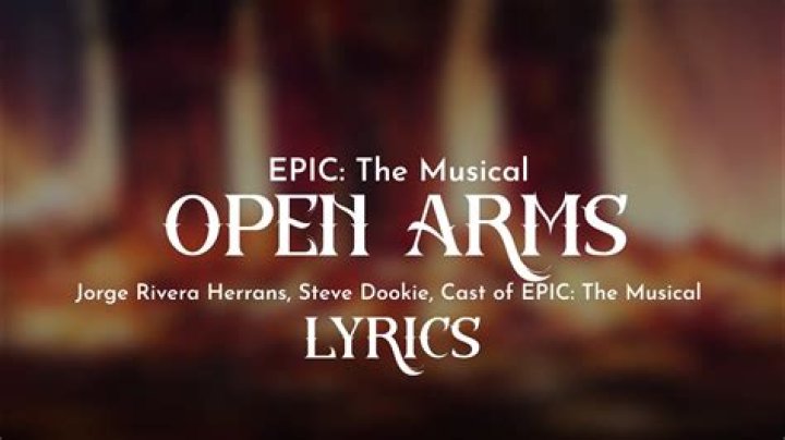 Embracing Emotion: The Story Behind "Open Arms" Lyrics