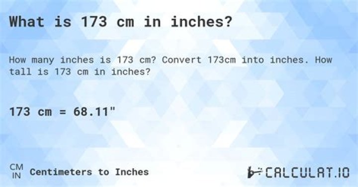 Understanding The Conversion Of 173 Cm In Inches